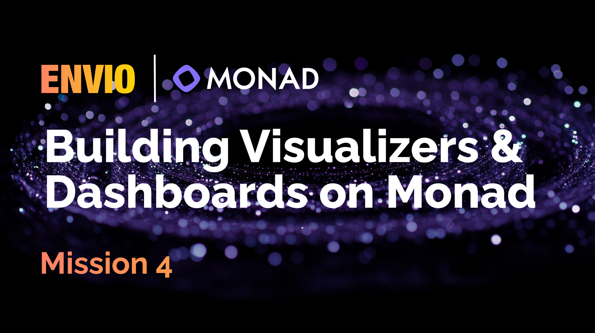 Envio x Monad Mission 4 banner: Building Visualizers and Dashboards on Monad